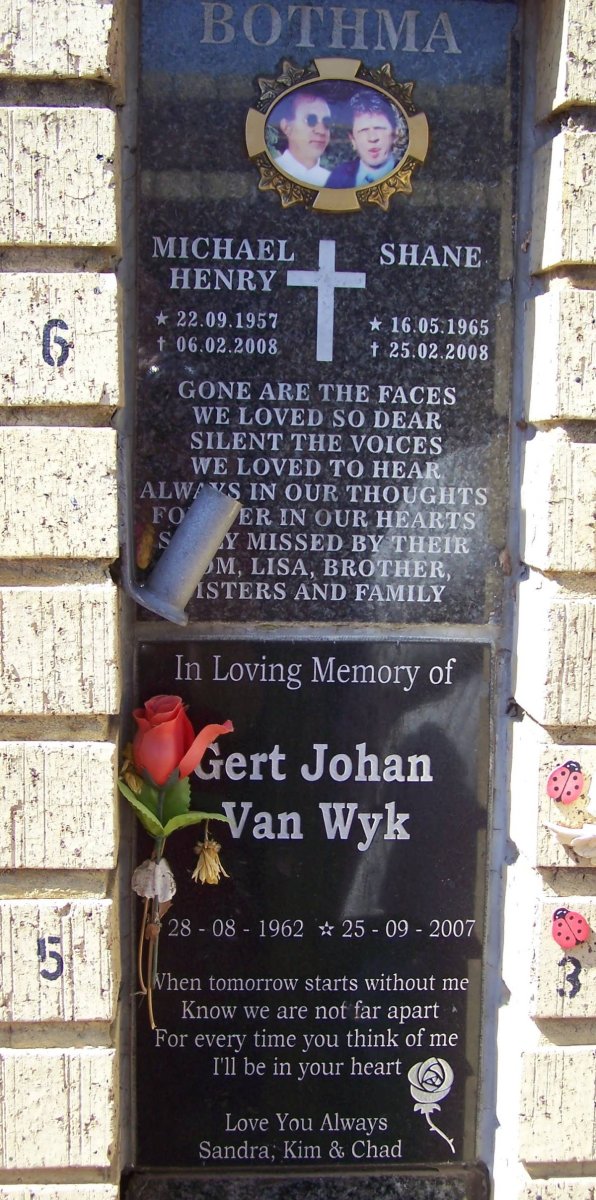 BOTHMA Michael Henry 1957-2008 :: BOTHMA Shane 1965-2008 :: VAN WYK  Gert Johan 1962-2007