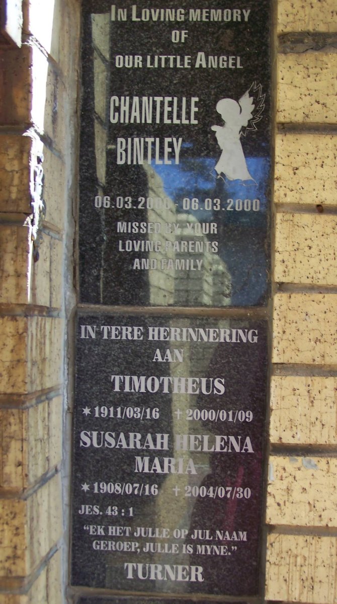 BINTLEY Chantelle 2000-2000 :: TURNER Timotheus 1911-2000 &amp; Susarah Helena 1908-2004