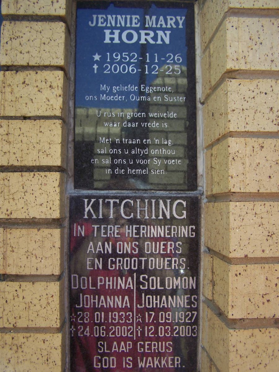 HORN Jennie Mary 1952-2006 :: KITCHING Solomon Johannes 1927-2003 &amp; Dolphina Johanna 1933-2002