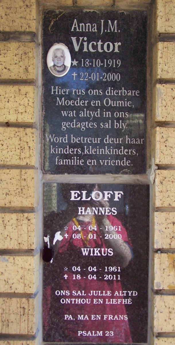 VICTOR Anna J.M. 1919-2000 :: ELOFF Hannes 1961-2000 :: ELOFF Wikus 1961-2011