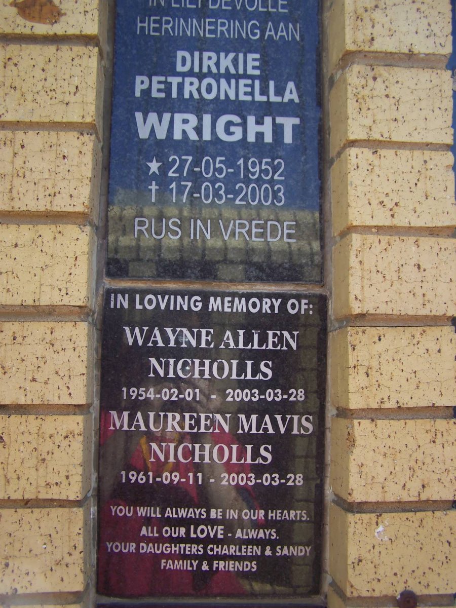 WRIGHT Dirkie Petronella 1952-2003 :: NICHOLLS Wayne Allen 1954-2003 &amp; Maureen Mavis 1961-2003