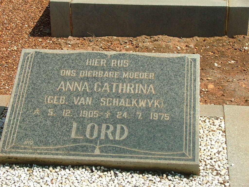 LORD Anna Catharina nee VAN SCHALKWYK 1905-1975