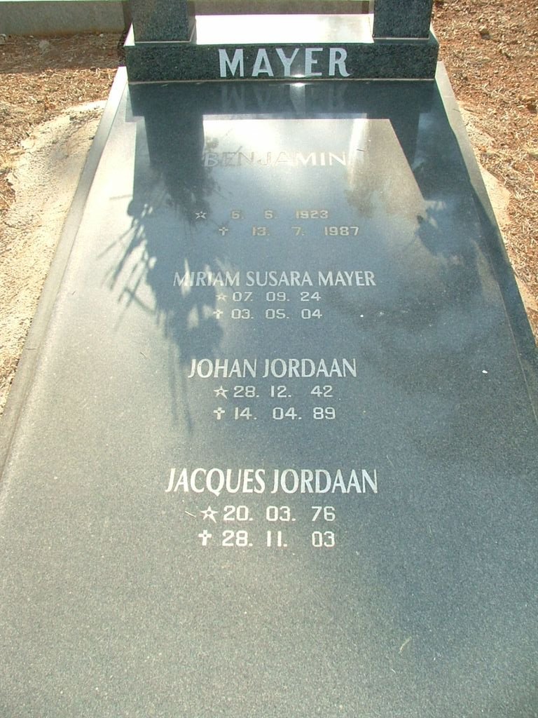 MAYER Benjamin 1923-1987 &amp; Miriam Susara 1924-2004 :: JORDAAN Johan 1942-1989 :: JORDAAN Jacques 1976-2003
