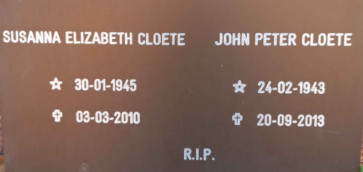 CLOETE John Peter 1943-2013 &amp; Susanna Elizabeth 1945-2010