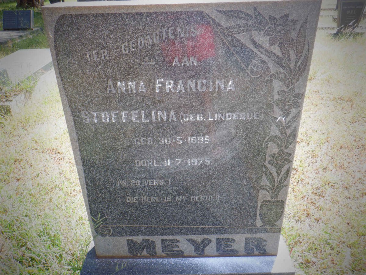 MEYER Anna Francina Stoffelina nee LINDEQUE 1895-1975
