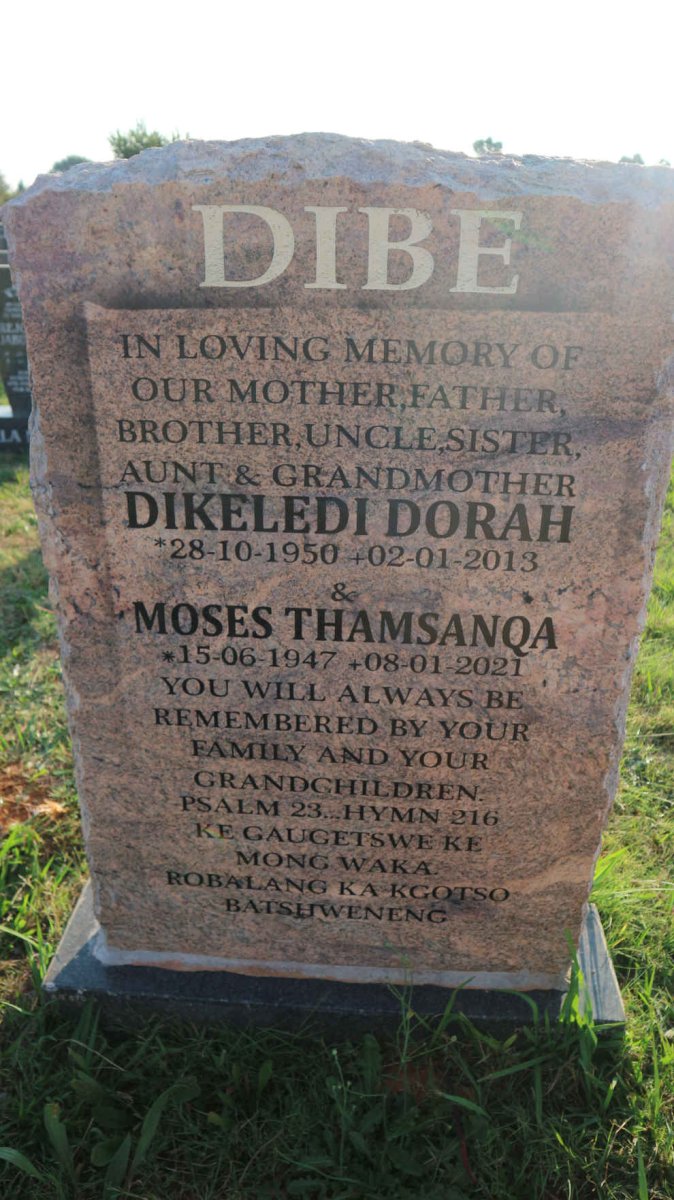 DIBE Moses Thamsanqa 1947-2021 &amp; Dikeledi Dorah 1950-2013