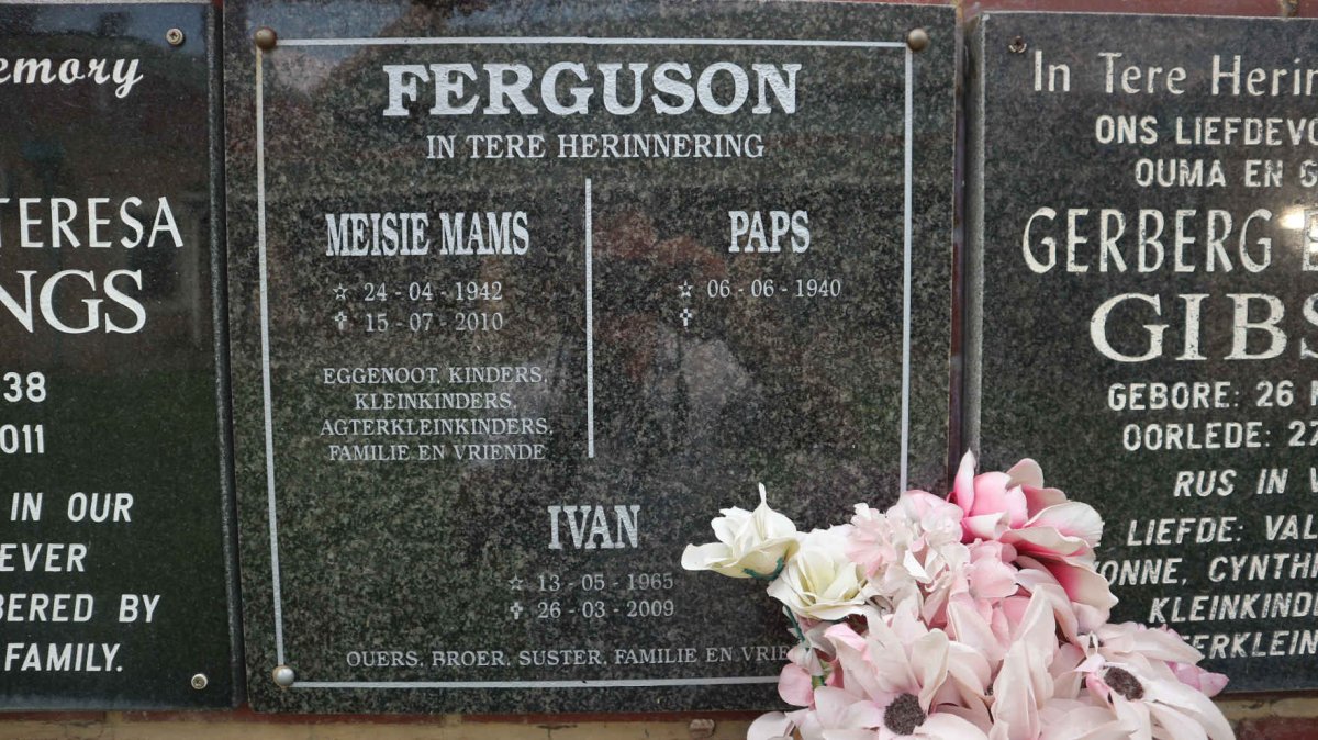 FERGUSON Paps 1940- &amp; Meisie 1942-2010 ::  FERGUSON Ivan 1965-2009