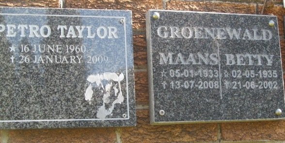 GROENEWALD Maans 1933-2008 &amp; Betty 1935-2002 :: TAYLOR Petro 1960-2009