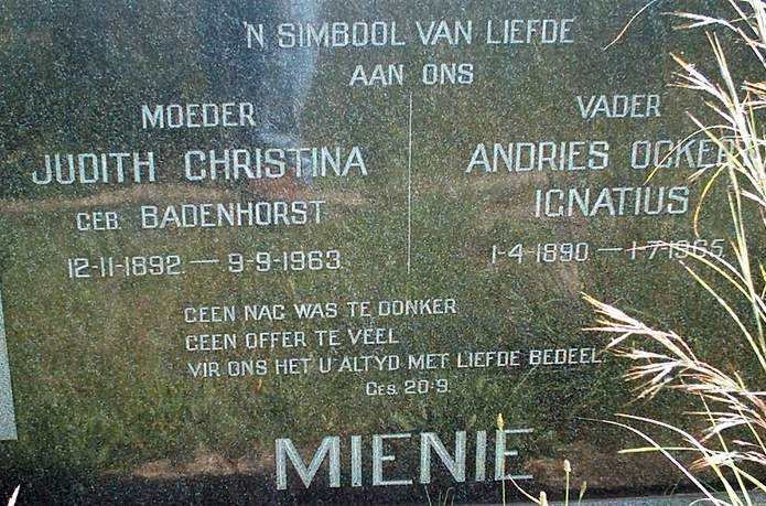 MIENIE Andries Ockert Ignatius 1890-1965 &amp; Judith Christina BADENHORST 1892-1963