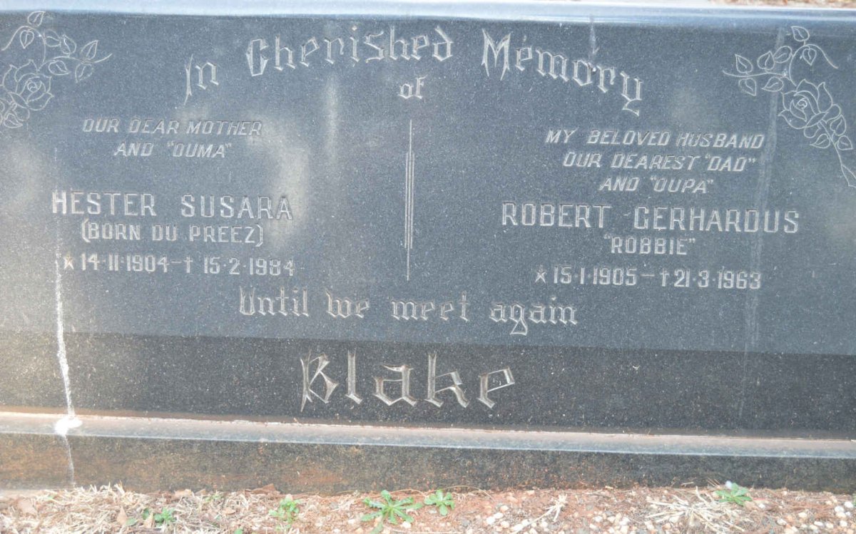 BLAKE Robert Gerhardus 1905-1963 &amp; Hester Susara DU PREEZ 1904-1984