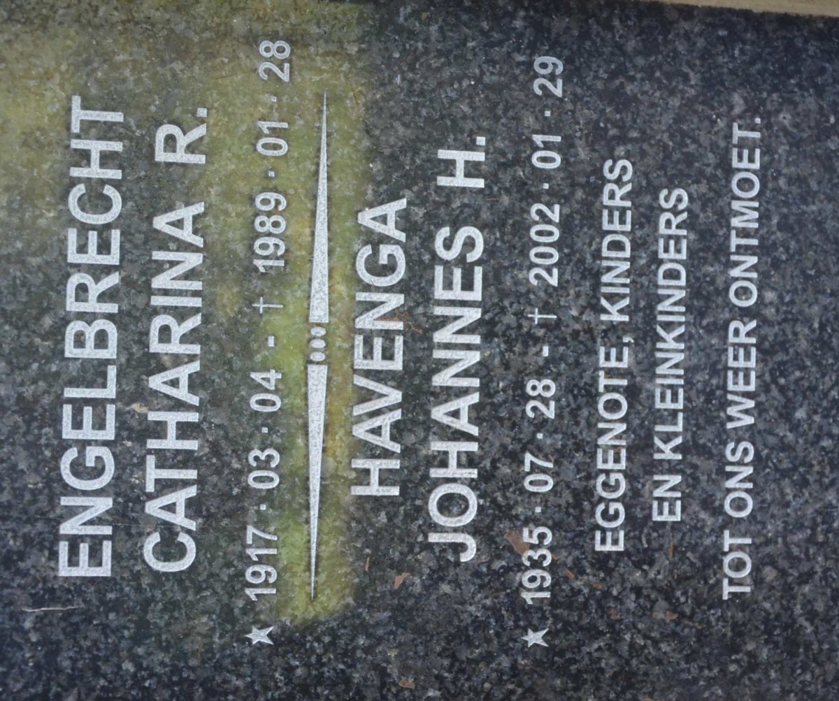 ENGELBRECHT Catharina R. 1917-1989 :: HAVENGA Johannes H. 1935-2002