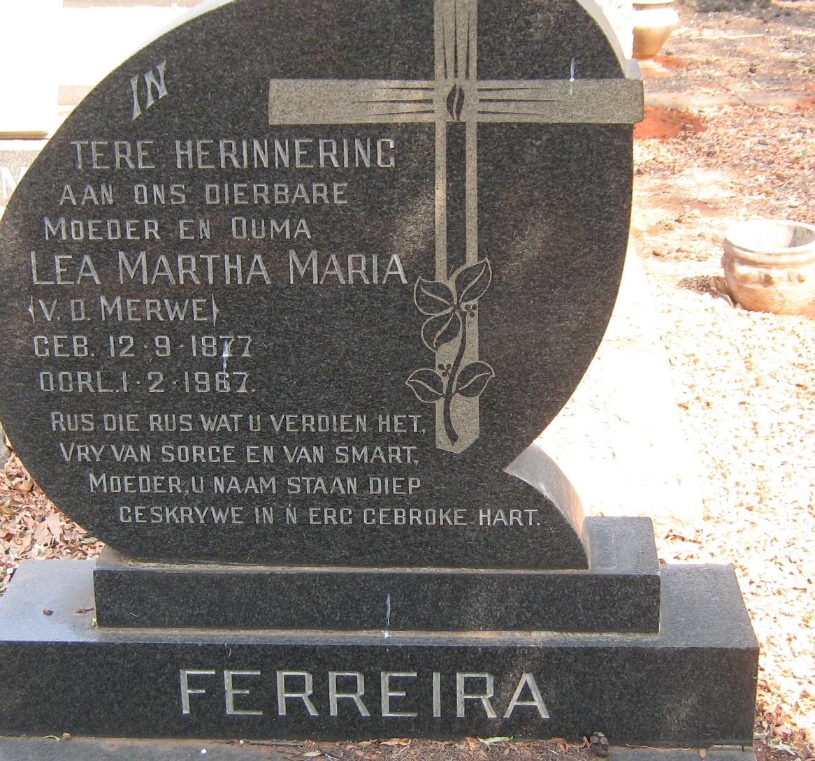 FERREIRA Lea Martha Maria nee V.D. MERWE 1877-1967