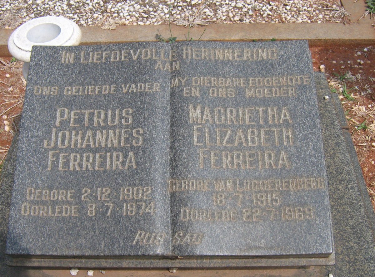 FERREIRA Petrus Johannes 1902-1974 &amp; Magrietha Elizabeth VAN LOGGERENBERG 1915-1969