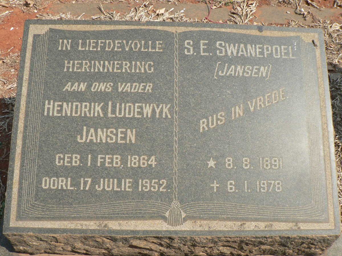 JANSEN Hendrik Ludewyk 1864-1952 :: SWANEPOEL S.E. nee JANSEN 1891-1978