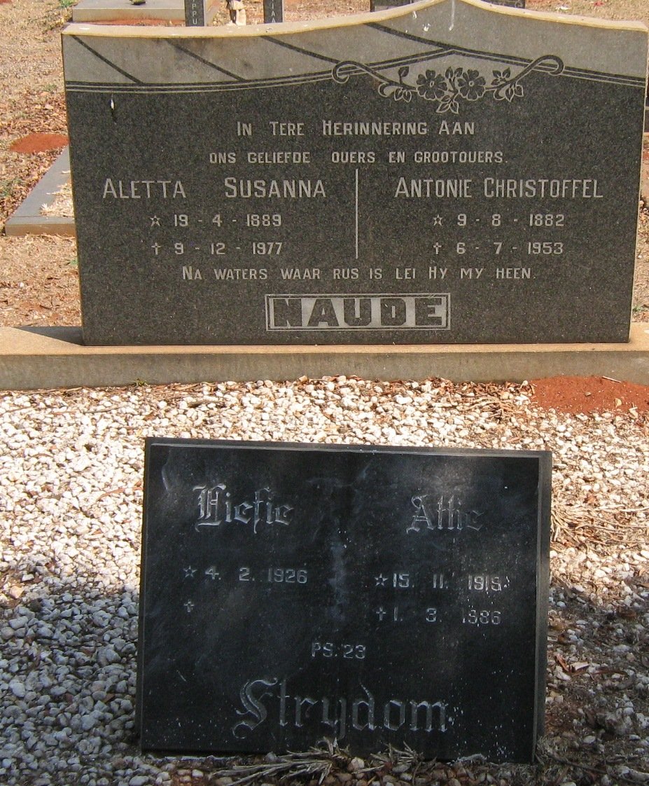 NAUDÉ Antonie Christoffel 1882-1953 &amp; Aletta Susanna 1889-1977 :: STRYDOM Attie 1919-1986 &amp; Liefie 1926-