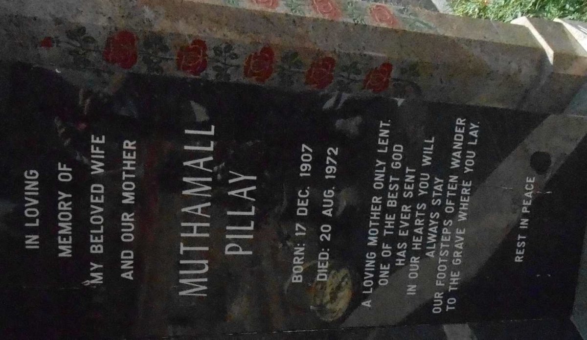 PILLAY M. Neelamugam 1907-1976 &amp; Muthamall 1907-1972 :: PILLAY Gobal 1939-1991 &amp; Rogney 1941-1983