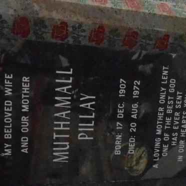 PILLAY M. Neelamugam 1907-1976 &amp; Muthamall 1907-1972 :: PILLAY Gobal 1939-1991 &amp; Rogney 1941-1983