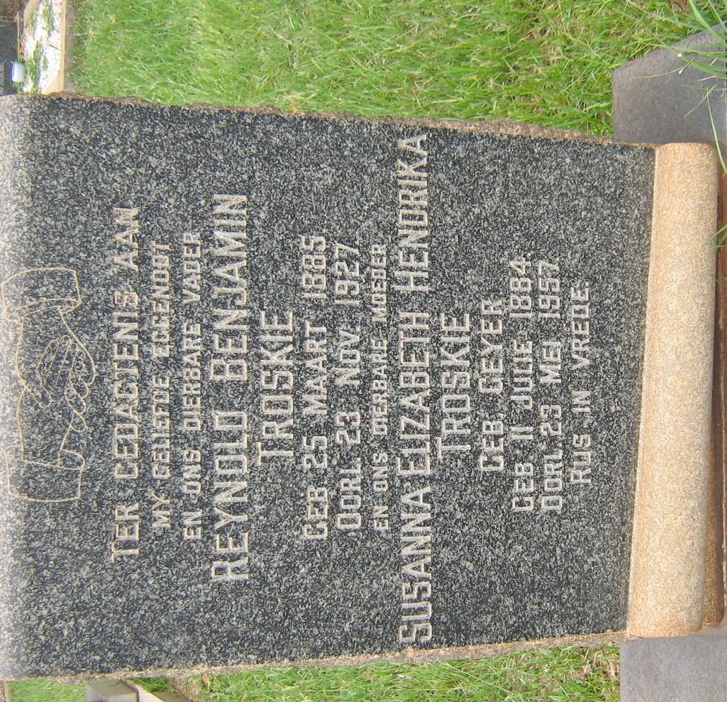 TROSKIE Reynold Benjamin 1885-1927 &amp; Susanna Elizabeth Hendrika GEYER 1884-1957