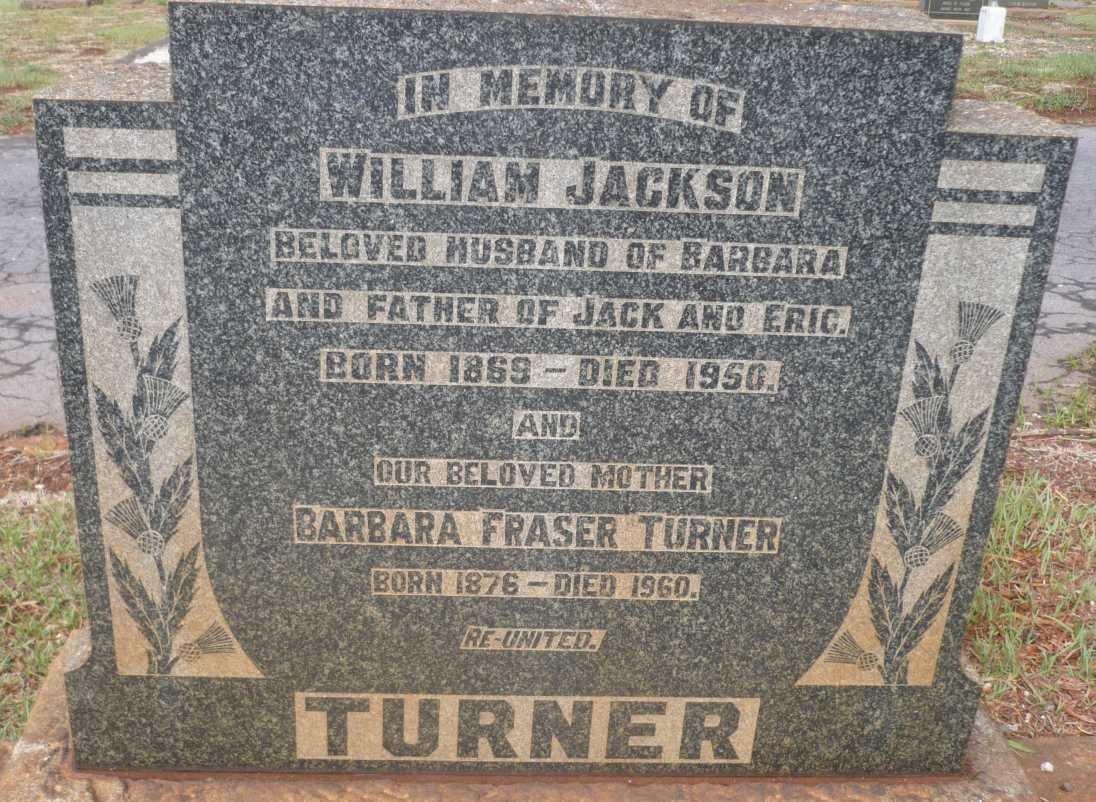 TURNER William Jackson 1869-1950 &amp; Barbara FRASER 1876-1960