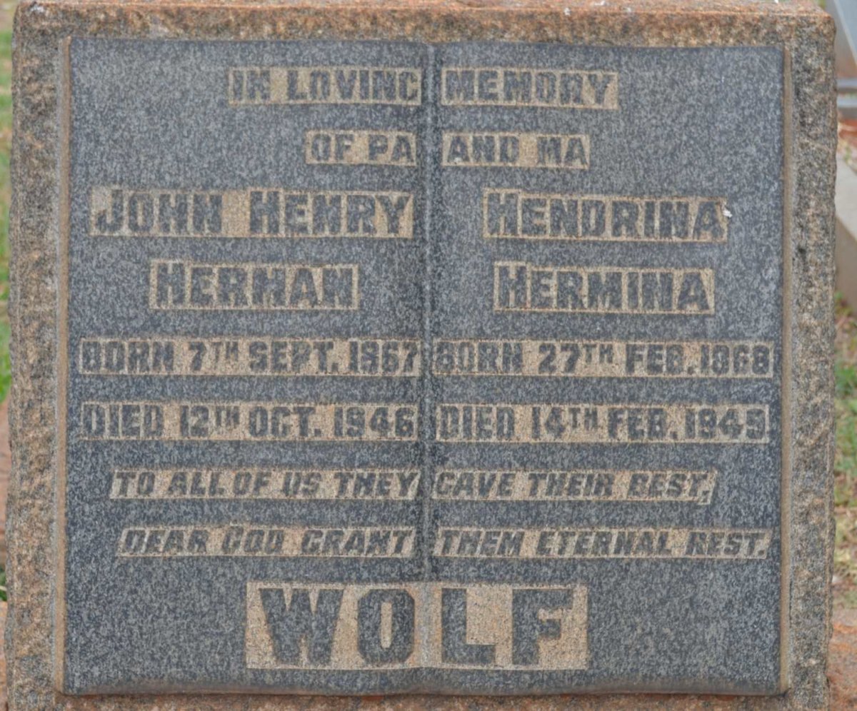 WOLF John Henry Herman 1867-1946 &amp; Hendrina Hermina 1868-1949