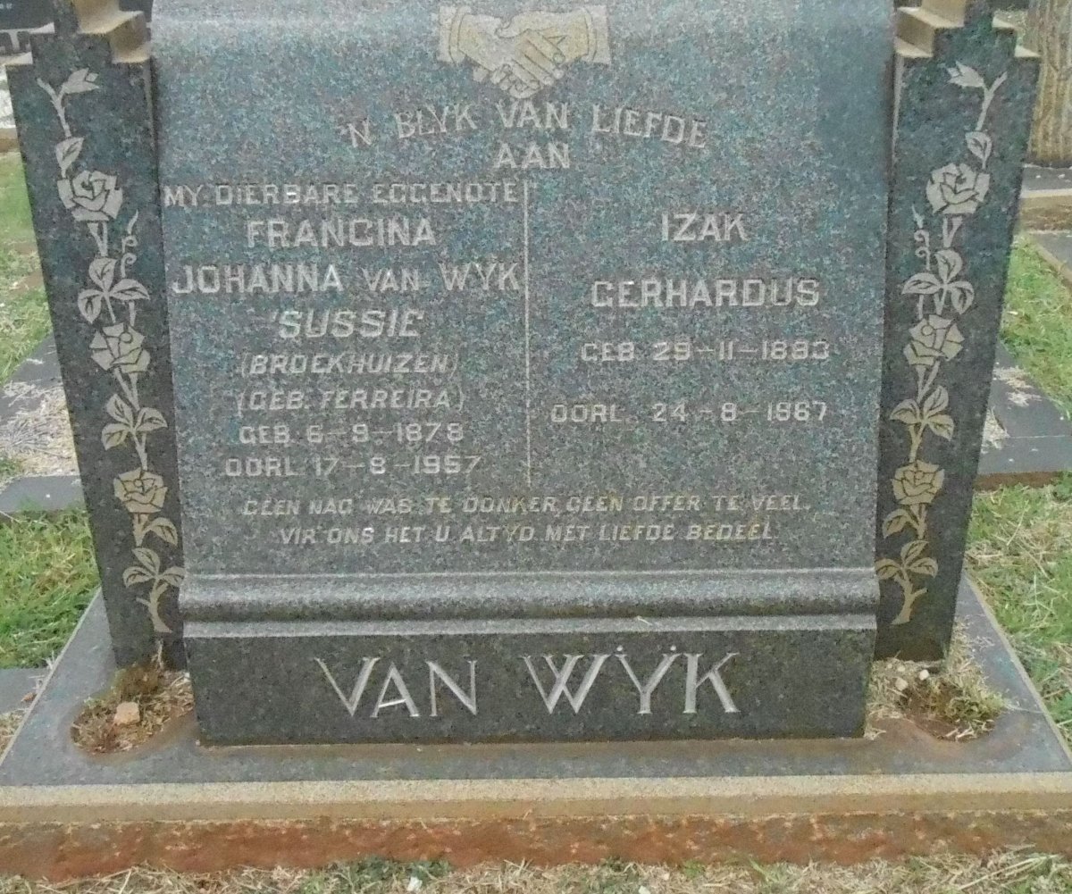 WYK Izak Gerhardus, van 1893-1967 &amp; Francina Johanna voorheen BROEKHUIZEN nee FERREIRA 1879-1957
