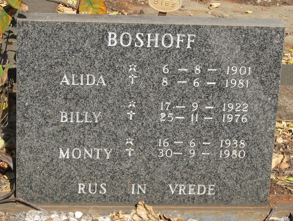 BOSHOFF Alida 1901-1981 :: BOSHOFF Billy 1922-1976 :: BOSHOFF Monty 1938-1980