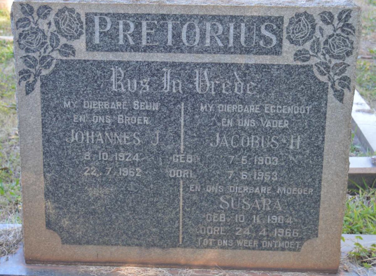 PRETORIUS Jacobus H. 1903-1953 &amp; Susara 1904-1966 :: PRETORIUS Johannes J. 1924-1962