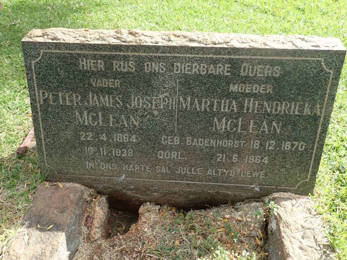 MCLEAN Peter James Joseph 1864-1938 &amp; Martha Hendrieka BADENHORST 1870-1964