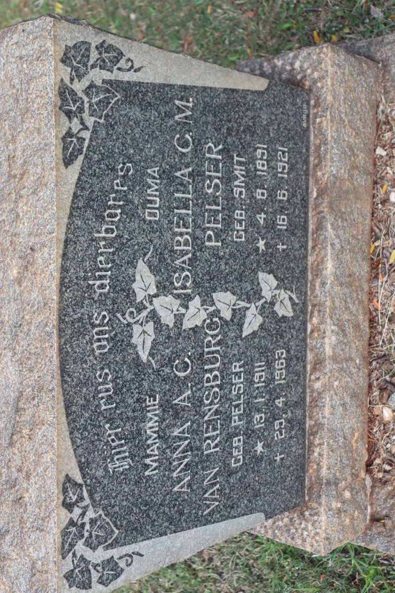 PELSER Isabella C.M. nee SMIT 1891-1921 :: VAN RENSBURG Anna A.C. nee PELSER 1911-1963