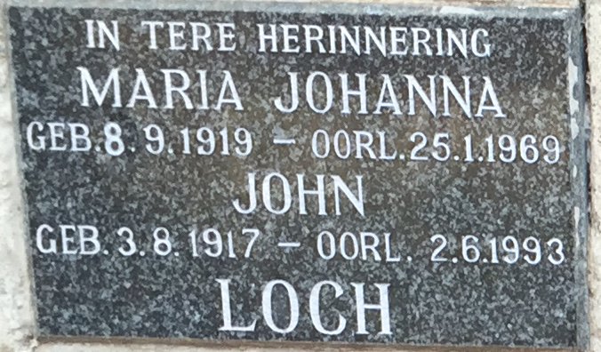 LOCH John 1917-1993 &amp; Maria Johanna 1919-1969