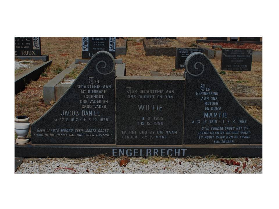 ENGELBRECHT Jacob Daniel 1917-1978 &amp; Martie 1918-1988 :: ENGELBRECHT Willie 1939-1990