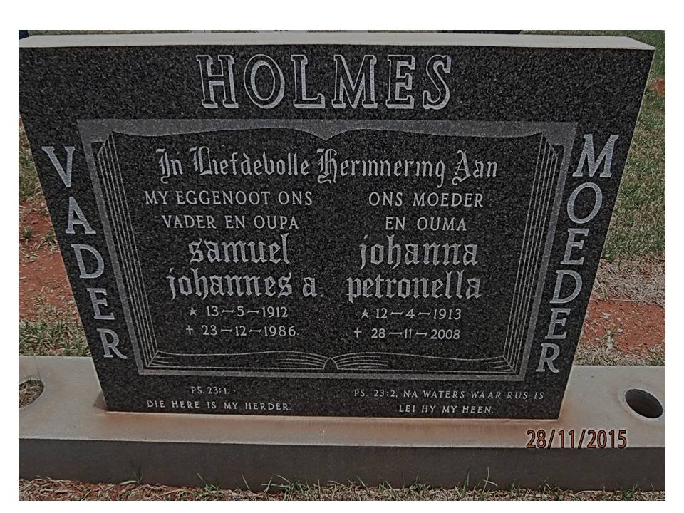 HOLMES Samuel Johannes A. 1912-1986 &amp; Johanna Petronella 1913-2008