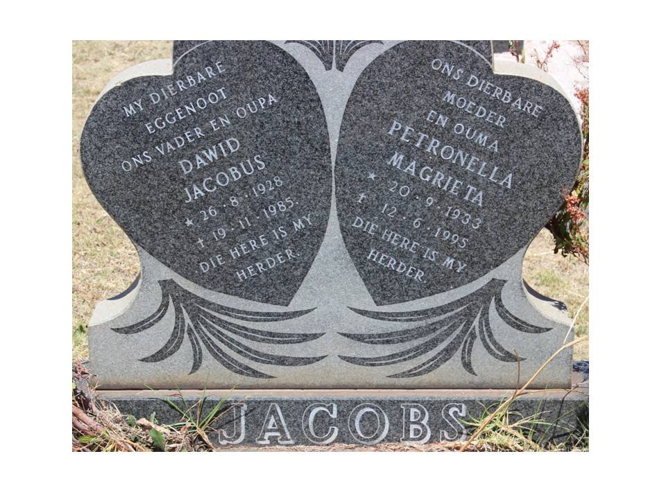 JACOBS Dawid Jacobus 1928-1985 &amp; Petronella Magrieta 1933-1995