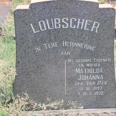 LOUBSCHER Mathilda Johanna nee VAN DYK 1897-1972