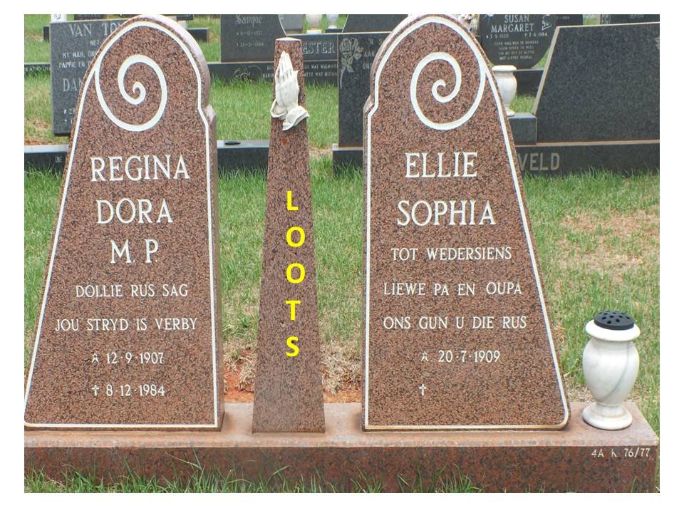 LOOTS Ellie Sophia 1909- &amp; Regina Dora M.P. 1907-1984