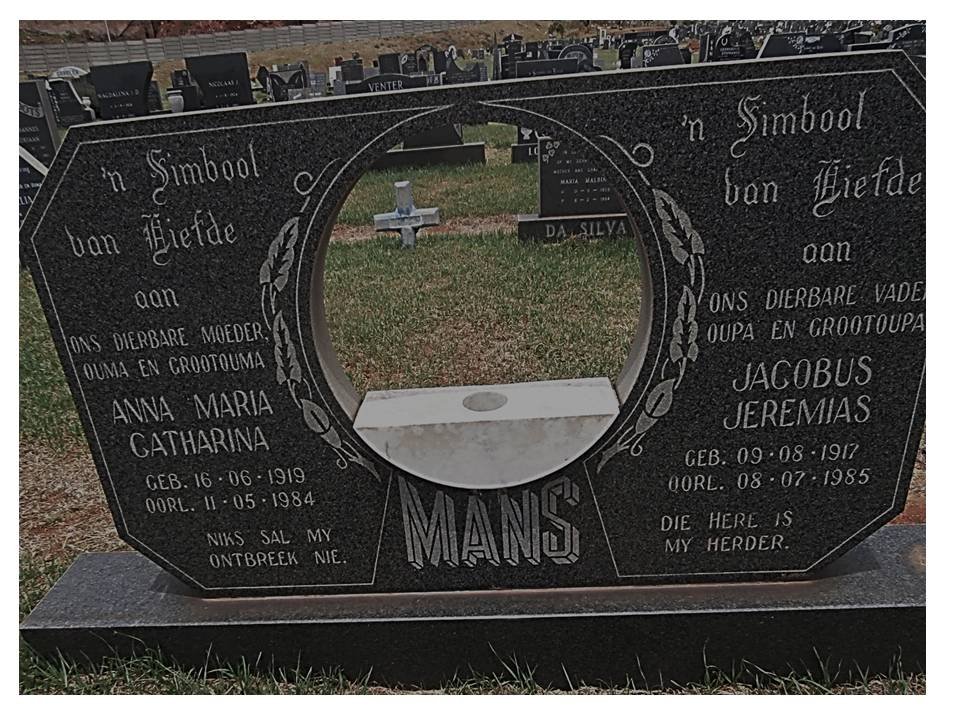 MANS Jacobus Jeremias 1917-1985 &amp; Anna Maria Catharina 1919-1984