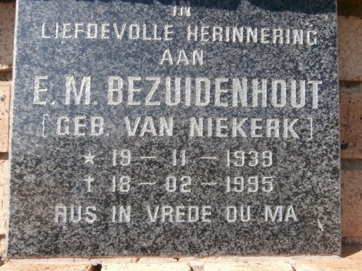 BEZUIDENHOUT E.M. nee VAN NIEKERK 1939-1995