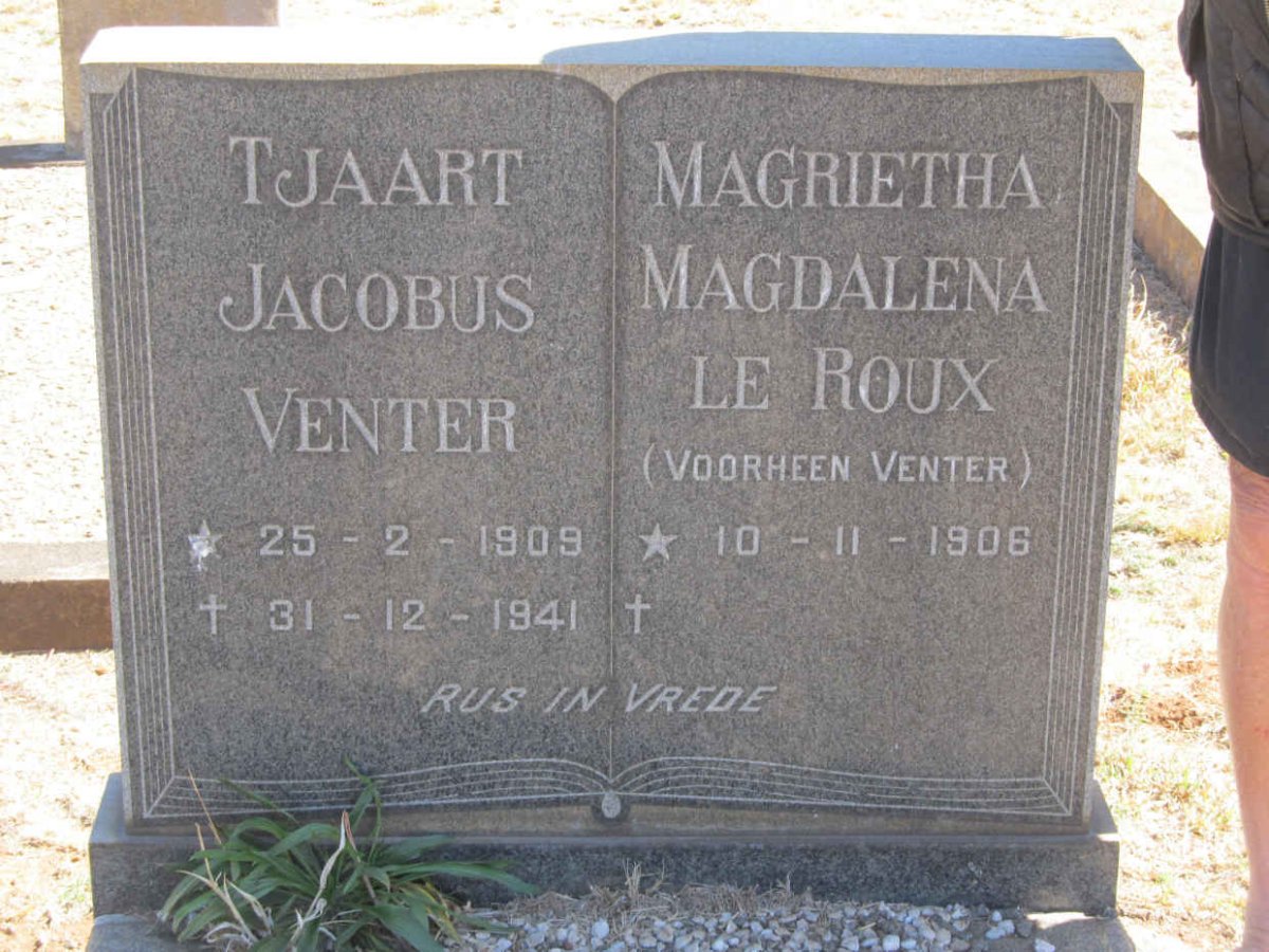 VENTER Tjaart Jacobus 1909-1941 &amp; Magrietha Magdalena LE ROUX previously VENTER 1906-