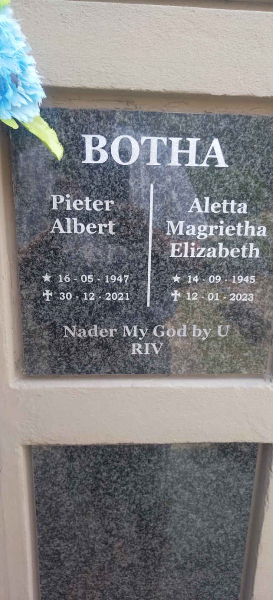 BOTHA Pieter Albert 1947-2021 & Aletta Magrietha Elizabeth 1945-2023