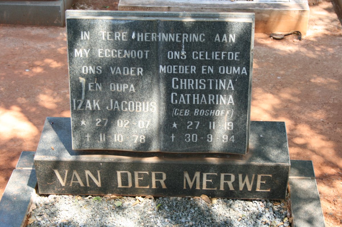 MERWE Izak Jacobus, van der 1907-1978 &amp; Christina Catharina BOSHOFF 1919-1994