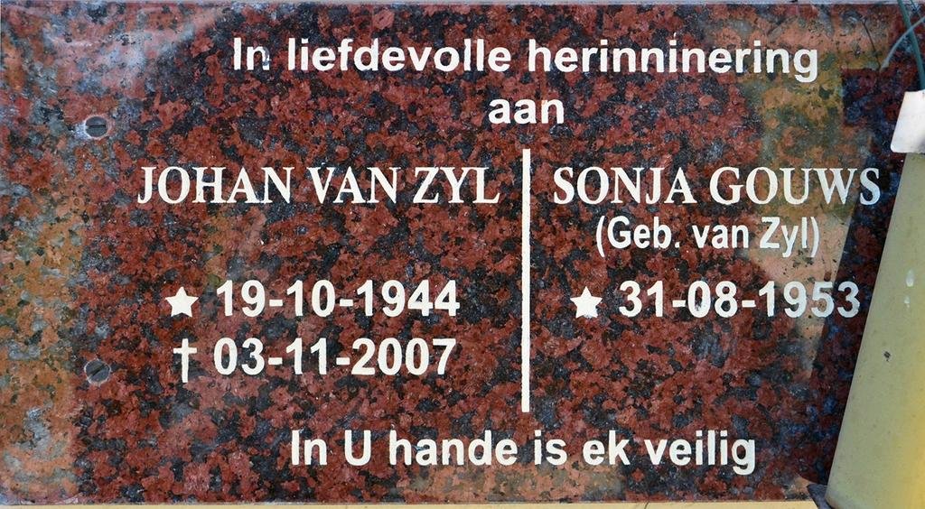 ZYL Johan, van 1944-2007 :: GOUWS Sonja nee VAN ZYL 1953-