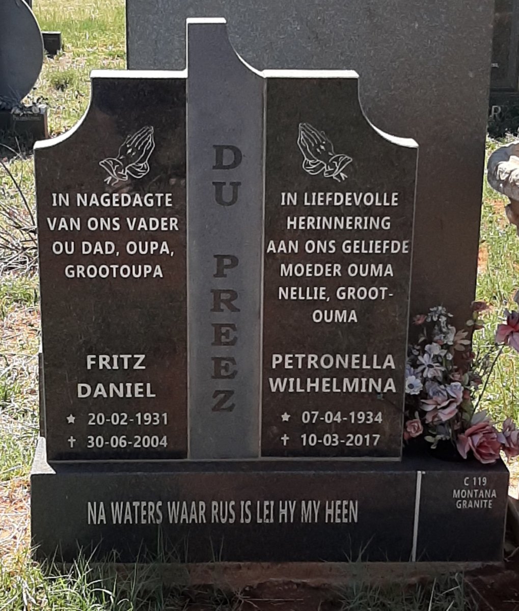 PREEZ Fritz Daniel, du 1931-2004 &amp; Petronella Wilhelmina 1934-2017