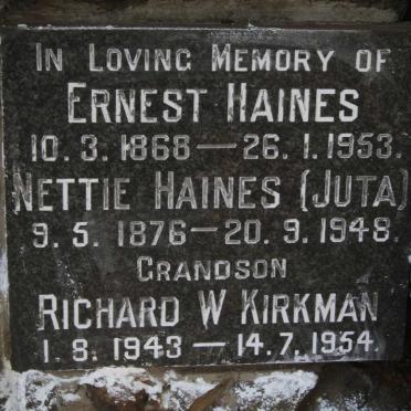 HAINES Ernest 1868-1953 & Nettie JUTA 1876-1948 :: KIRKMAN Richard W. 1943-1954