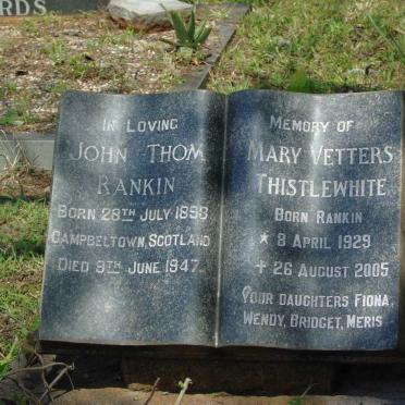RANKIN John Thom 1893-1947 :: THISTLEWHITE Mary Vetters nee RANKIN 1929-2005