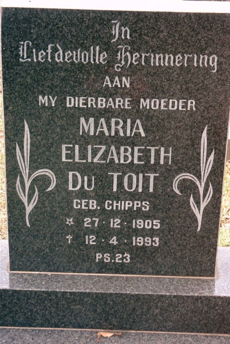 TOIT Maria Elizabeth, du nee CHIPPS 1905-1993