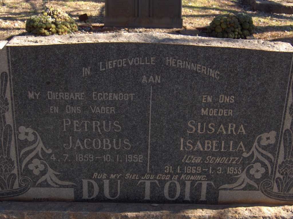 TOIT Petrus Jacobus, du 1859-1952 &amp; Susara Isabella SCHOLTZ 1869-1955