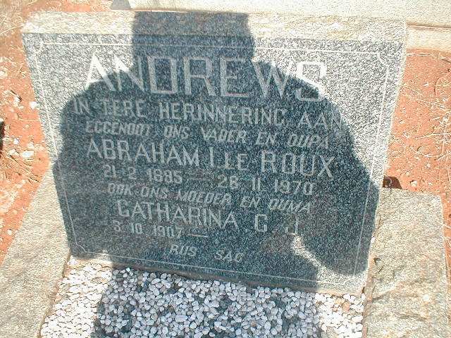 ANDREWS Abraham I. le Roux 1895-1970 &amp; Catharina C.J. 1907-