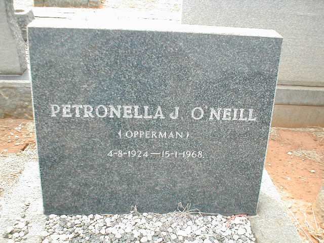 O'NEILL Petronella J. nee OPPERMAN 1924-1968