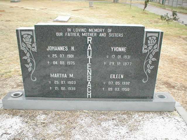 RAUTENBACH Johannes H. 1901-1975 &amp; Martha M. 1903-1938 :: RAUTENBACH Yvonne 1931-1977 :: RAUTENBACH Eileen 1932-1950