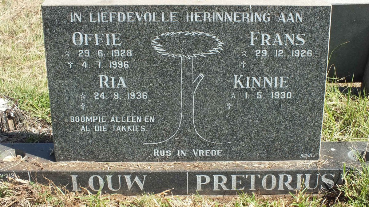 PRETORIUS Frans 1926- &amp; Kinnie 1930- :: LOUW Offie 1928-1996 &amp; Ria 1936-